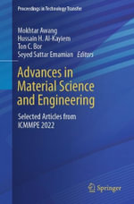 Advances in Material Science and Engineering : Selected Articles from ICMMPE 2022 - Hussain H. Al-Kayiem