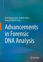 Advancements in Forensic DNA Analysis - Hirak Ranjan Dash
