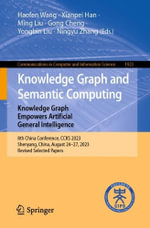 Knowledge Graph and Semantic Computing: Knowledge Graph Empowers Artificial General Intelligence : 8th China Conference, CCKS 2023, Shenyang, China, August 24â