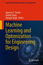 Machine Learning and Optimization for Engineering Design : Mathematics and Statistics (R0) - Apoorva S. Shastri
