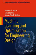Machine Learning and Optimization for Engineering Design : Mathematics and Statistics (R0) - Apoorva S. Shastri
