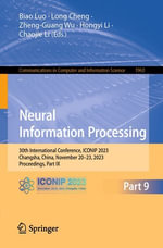 Neural Information Processing : 30th International Conference, ICONIP 2023, Changsha, China, November 20-23, 2023, Proceedings, Part IX - Biao Luo