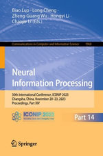 Neural Information Processing : 30th International Conference, ICONIP 2023, Changsha, China, November 20-23, 2023, Proceedings, Part XIV - Biao Luo