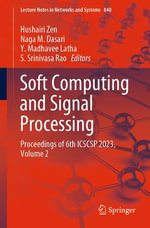 Soft Computing and Signal Processing : Proceedings of 6th ICSCSP 2023, Volume 2 - Hushairi Zen