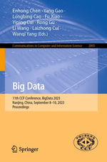 Big Data : 11th CCF Conference, BigData 2023, Nanjing, China, September 8-10, 2023, Proceedings - Enhong Chen