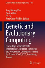 Lecture Notes in Electrical Engineering : Proceedings of the Fifteenth International Conference on Genetic and Evolutionary Computing (Volume II), October 6-8, 2023, Kaohsiung, Taiwan - Jeng-Shyang Pan