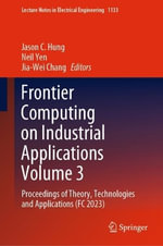 Lecture Notes in Electrical Engineering : Proceedings of Theory, Technologies and Applications (FC 2023) - Jason C. Hung
