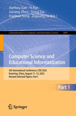 Computer Science and Educational Informatization : 5th International Conference, CSEI 2023, Kunming, China, August 11-13, 2023, Revised Selected Papers, Part I - Jianhou Gan