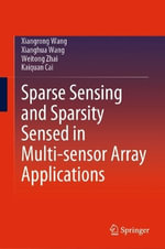 Sparse Sensing and Sparsity Sensed in Multi-sensor Array Applications - Kaiquan Cai
