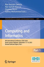 Computing and Informatics : 9th International Conference, ICOCI 2023, Kuala Lumpur, Malaysia, September 13-14, 2023, Revised Selected Papers, Part I - Nur Haryani Zakaria