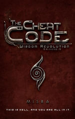 The Cheat Code : Wisdom Revolution, #3 - Misba