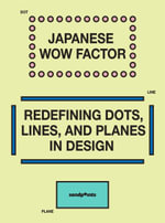Japanese Wow Factor : Point and Line to Plane - Sendpoints Publishing Co., Ltd.