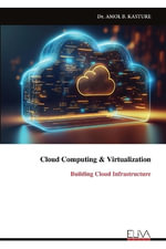 Cloud Computing & Virtualization : Building Cloud Infrastructure - Dr. AMOL B. KASTURE