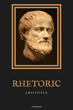 Rhetoric : Easy to Read Layout - Aristotle