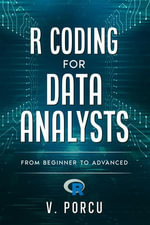 R coding for data analysts : from beginner to advanced - Porcu Valentina