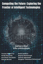 Computing the Future : Exploring the Frontier of Intelligent Technologies - Aliasghar Tabatabaei Mohammadi