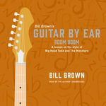 Boom Boom : A lesson on the style of Big Head Todd and The Monsters - Bill Brown