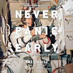 Never Panic Early : An Apollo 13 Astronaut's Journey - Fred Haise