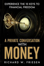 A Private Conversation with Money - Richard Friesen