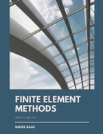 Finite Element Methods : CFD methods - Rahul Basu