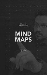 Mind Maps : Efficiency and Productivity - Jordy Madueño