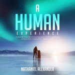 A Human Experience - Nathaniel Alexander