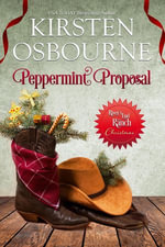 Peppermint Proposal : River's End Ranch, #31 - Kirsten Osbourne