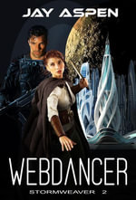 Webdancer : Stormweaver, #2 - Jay Aspen