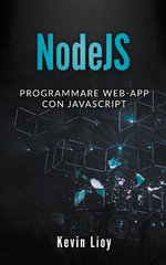 NodeJS : Programmare Web-App Con Javascript - Kevin Lioy