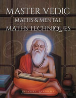 Master Vedic Maths & Mental Math Techniques : Maths, #1 - Subbalakshmi Devaki