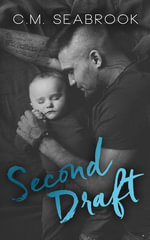 Second Draft : Men With Wood, #1 - C.M. Seabrook