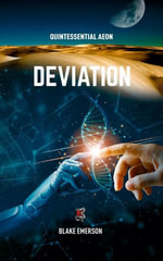 Deviation : Quintessential Aeon, #4 - Blake Emerson