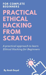 Practical Ethical Hacking from Scratch - Ansh Goyal