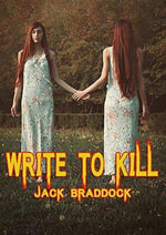 Write To Kill - Jack Braddock