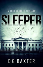 Sleeper : A Jack Beckett Thriller - D.G. Baxter