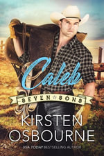 Caleb : Seven Sons, #3 - Kirsten Osbourne