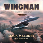 The Sky Ghost : Wingman - Mack Maloney
