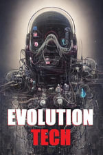 Evolution Tech : 1, #1 - Mike Hale
