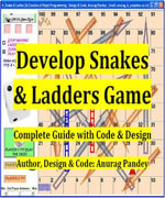 Develop Snakes & Ladders Game Complete Guide with Code & Design - Anurag Pandey