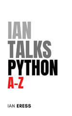 Ian Talks Python A-Z - Ian Eress