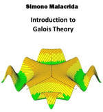 Introduction to Galois Theory - Simone Malacrida
