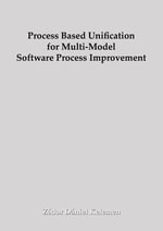 Process Based Unification for Multi-model Software Process Improvement - Zádor Dániel Kelemen