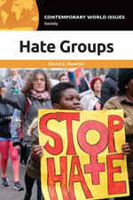 Hate Groups : A Reference Handbook - David E. Newton