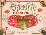 A Stickler Valentine : A Stickler Story - Lane Smith