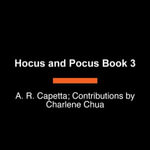 Hocus and Pocus and the Snow Day Sorcery : Hocus and Pocus : Book 3 - Michael Crouch