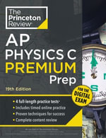 Princeton Review AP Physics C Premium Prep, 19th Edition : 4 Practice Tests + Digital Practice Online + Content Review - The Princeton Review