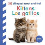 Kittens/ Los Gatitos : Baby Touch and Feel - Dorling Kindersley