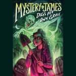 Mystery James Digs Her Own Grave - Khaya Fraites