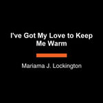 I've Got My Love to Keep Me Warm - Rae De Vine