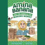 Amina Banana and the Formula for Making Money : Amina Banana : Book 3 - Shereen Lani Younes